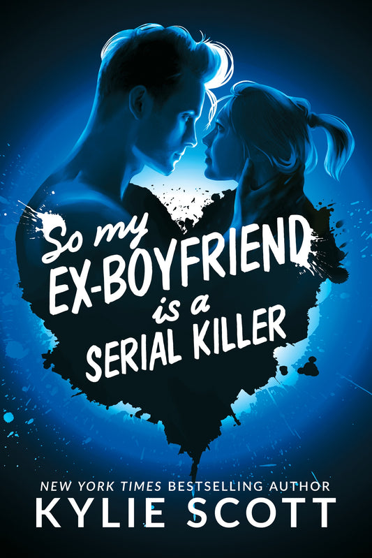 So My Ex Boyfriend Is A Serial Killer - Signed Print Book